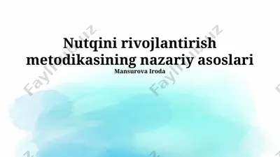nutqini rivojlantirish metodikasining nazariy asoslari — PPTX
