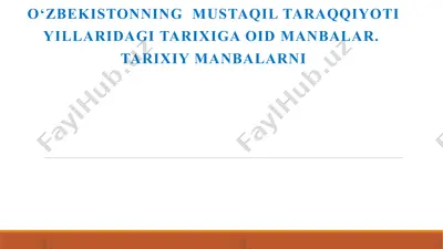 o‘zbekistonning mustaqil taraqqiyoti yillaridagi tarixiga oid manbalar — PPTX