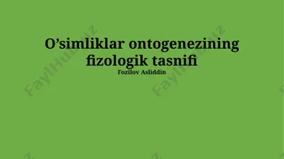 o’simliklar ontogenezining fizologik tasnifi — PPTX
