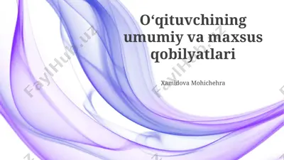 oʻqituvchining umumiy va maxsus qobilyatlari — PPTX