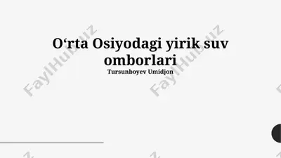 oʻrta osiyodagi yirik suv omborlari — PPTX