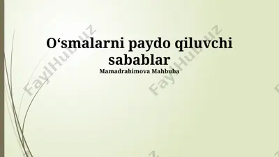 o'smalarni paydo qiluvchi sabablar — PPTX
