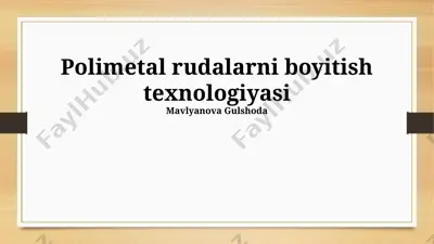 polimetall rudalarning boyitish texnologiyalari — PPTX