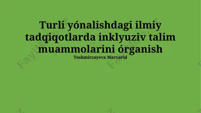 inklyuziv ta'lim muammolari bo'yicha ilmiy tadqiqotlar — PPTX
