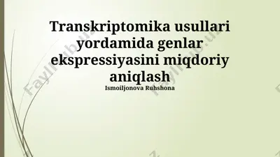 transkriptomika usullari yordamida genlar ekspressiyasini miqdoriy aniqlash — PPTX