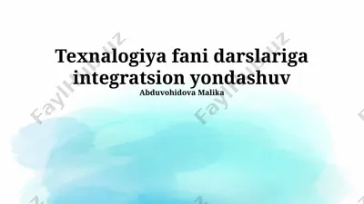 texnalogiya fani darslariga integratsion yondashuv — PPTX