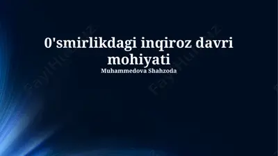 0'smirlikdagi inqiroz davri mohiyati — PPTX