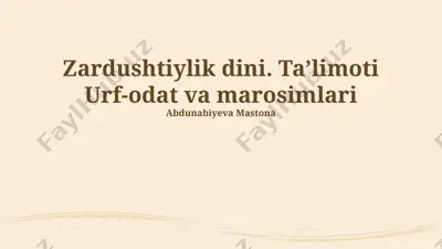 zardushtiylik dini. taʼlimoti urf-odat va marosimlari — PPTX