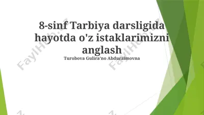 8-sinf tarbiya darsligida hayotda o'z istaklarimizni anglash — PPTX