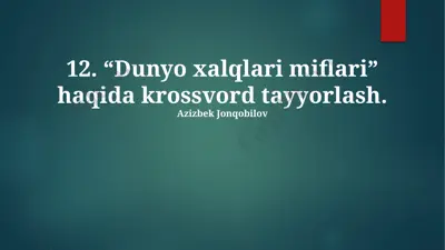 dunyo xalqlari miflari haqida krossvord tayyorlash — PPTX