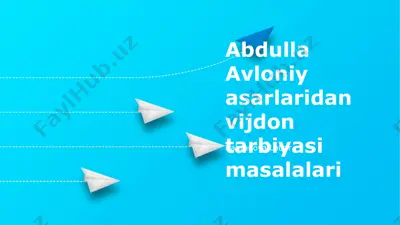 abdulla avloniy asarlaridan vijdon tarbiyasi masalalari — PPTX