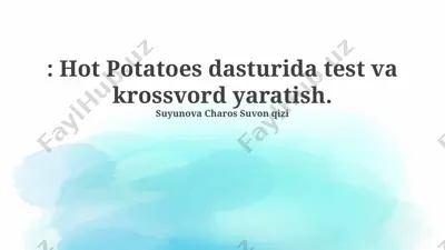 hot potatoes dasturida test va krossvord yaratish — PPTX