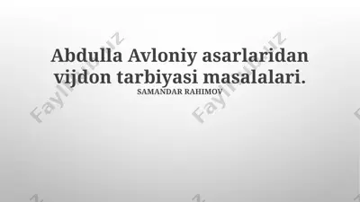 abdulla avloniy asarlaridan vijdon tarbiyasi masalalari — PPTX