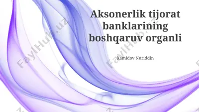 aksonerlik tijorat banklarining boshqaruv organlari — PPTX