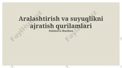 aralashtirish va suyuqlikni ajratish qurilamlari — PPTX
