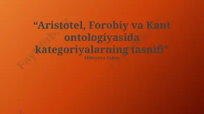 "aristotel, forobiy va kant ontologiyasida kategoriyalarning tasnifi" — PPTX