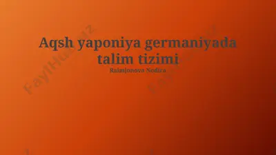aqsh yaponiya germaniyada talim tizimi — PPTX