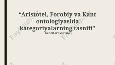 aristotel, forobiy va kant ontologiyasida kategoriyalarning tasnifi — PPTX