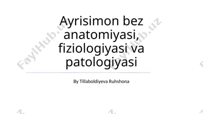 ayrisimon bez anatomiyasi, fiziologiyasi va patologiyasi — PPTX