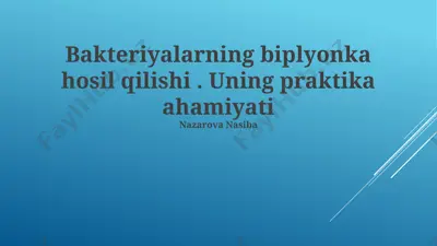 bakteriyal biofilmlar hosil bo‘lishi. uning praktika ahamiyati — PPTX