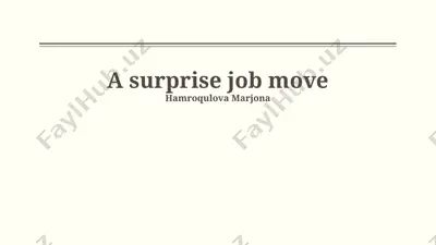 a surprise job move — PPTX