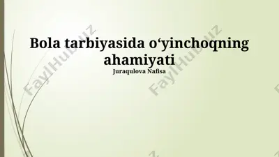 bola tarbiyasida oʻyinchoqning ahamiyati — PPTX