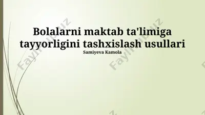 bolalarni maktab ta'limiga tayyorligini tashxislash usullari — PPTX