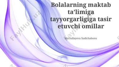 bolalarning maktab taʼlimiga tayyorgarligiga tasir etuvchi omillar — PPTX