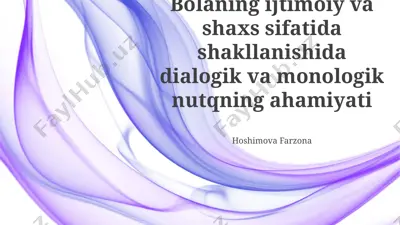 bolaning ijtimoiy va shaxs sifatida shakllanishida dialogik va monologik nutqning ahamiyati — PPTX