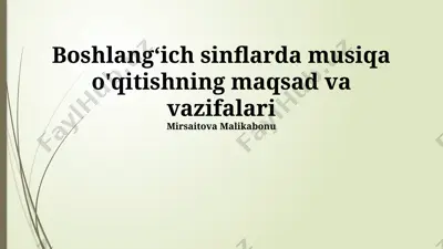 boshlangʻich sinflarda musiqa o'qitishning maqsad va vazifalari — PPTX