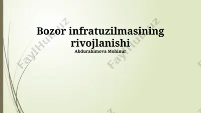 bozor infratuzilmasining rivojlanishi — PPTX