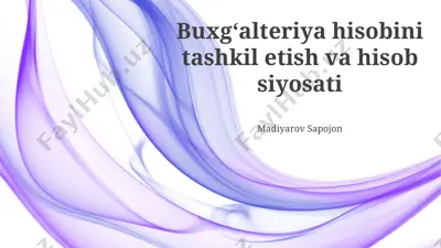 buxgalteriya hisobini tashkil etish va hisob siyosati — PPTX