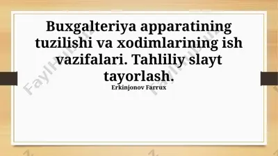 buxgalteriya apparatining tuzilishi va xodimlarining ish vazifalari — PPTX