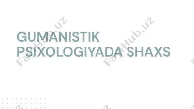 gumanistik psixologiyada shaxs — PPTX