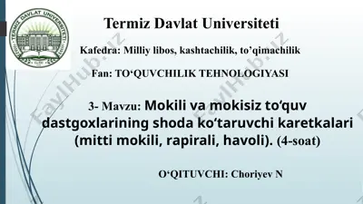 3-mavzu: mokili va mokisiz to‘quvda stgoxlarining shodako‘ taruvchi karetkalari (mitti mokili, rapi rali, havoli). (4-soat) — PPTX