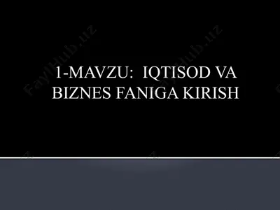 iqtisod va biznes faniga kirish — PPTX