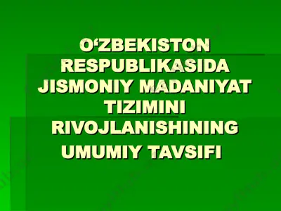 o‘zbekiston respublikasida jismoniy madaniyat tizimini rivojlanishining umumiy tavsifi — PPT