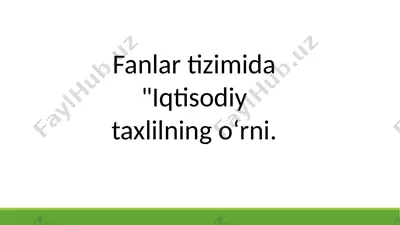 fanlar tizimida "iqtisodiy taxlilning oʻrni". — PPTX