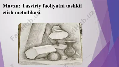 tasviriy faoliyatni tashkilotish metodikasi — PPTX