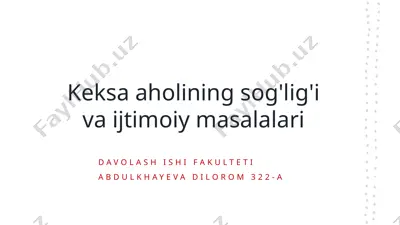 keksa aholining sog'lig'i va ijtimoiy masalalari — PPTX