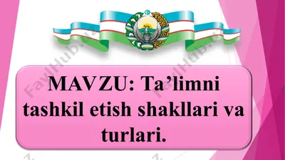 ta’limni tashkil etish shakllari va turlari — PPT