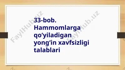 hammomlarga qo‘yiladigan yong‘in xavfsizligi talablari — PPTX