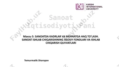 sanoatda kadrlar va mehnatga haq to‘lash. sanoat ishlab chiqarishining asosiy fondlari va ishlab chiqarish quvvatlari — PPTX
