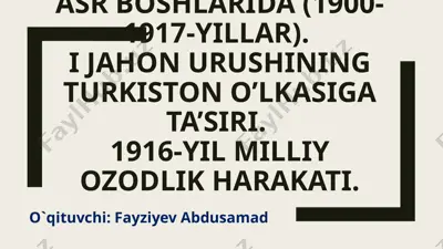 turkiyiston xx asr boshlarida (1900-1917-yillar). ijahonurushining turkiston o'lkasi ga’siri. 1916-yil milliy ozodlik harakati — PPTX