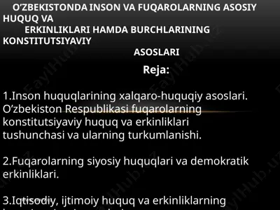 o’zbеkistоndа inson va fuqarolаrning аsоsiy huquq va erkinliklari hamda burchlarining кonstitutsiyaviy asoslari — PPTX