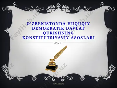 o’zbekistonda huquqiy demokratik davlat qurishning konstitutsiyaviy asoslari — PPTX