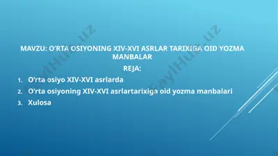 o’rta osiyoning xiv-xvi asrlar tarixiga oid yozma manbalar — PPTX