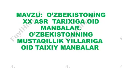 o'zbekistonning xx asr tarixiga oid manbalar — PPTX
