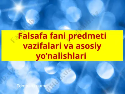 falsafa fani predmeti vazifalari va asosiy yo’nalishlari — PPTX