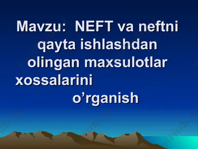 neft va neftni qayta ishlash — PPT